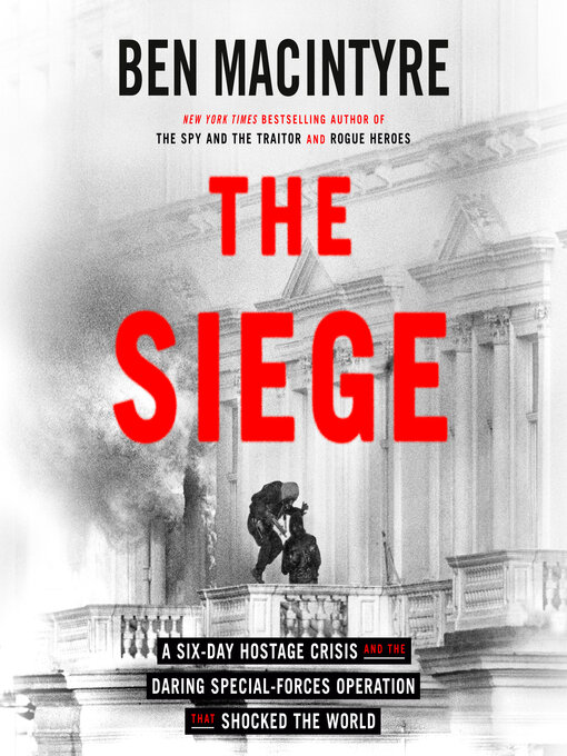 Title details for The Siege by Ben Macintyre - Wait list